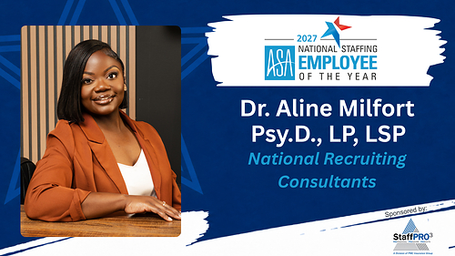 Dr. Aline Milfort  Psy.D., LP, LSP of National Recruiting Consultants is the 2027 National Staffing Employee of the Year.