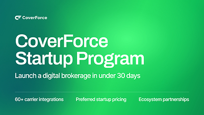 CoverForce Launches Startup Program, Enabling Any Company to Launch a Digital Brokerage in Days