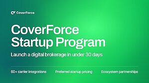 CoverForce Launches Startup Program, Enabling Any Company to Launch a Digital Brokerage in Days