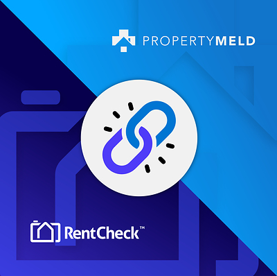PROPERTY MELD EXPANDS PROPERTY MAINTENANCE OPERATIONS WITH RENTCHECK INTEGRATION