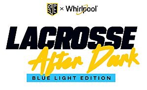 Premier Lacrosse League And Whirlpool Brand Team Up For "Lacrosse After Dark" At Pier 17 In NYC