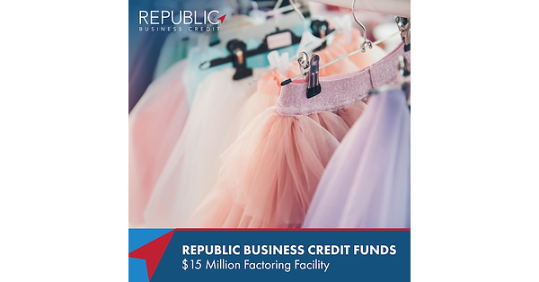 Republic Business Credit Provides $15 Million Factoring Facility for High-Growth Apparel Manufacturer