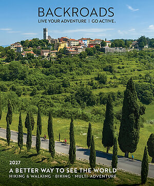 Backroads 2027 Active Adventure Catalog Lands in Homes This Month