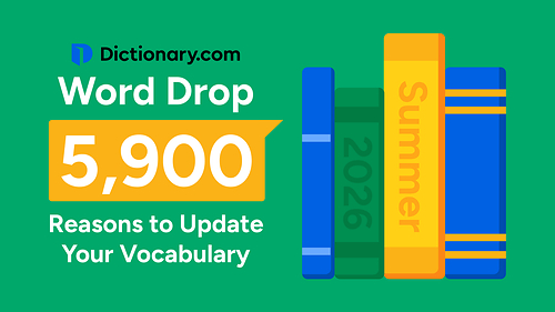 This year’s Summer Word Drop captures vocabulary emerging from the places people live, work, learn and connect today. This year’s Summer Word Drop captures vocabulary emerging from the places people live, work, learn and connect today.