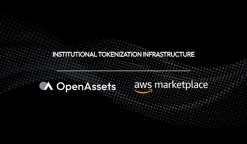 OpenAssets Tokenization Infrastructure Now Available on AWS Marketplace OpenAssets Tokenization Infrastructure Now Available on AWS Marketplace