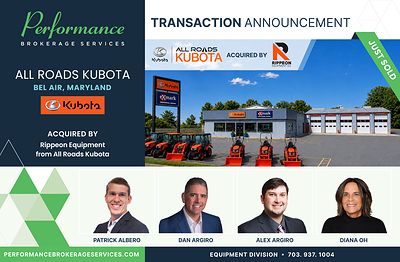 Performance Brokerage Services Advises on the Sale of All Roads Kubota in Bel Air, Maryland, from the All Roads Company to Rippeon Equipment