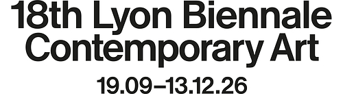 18th Lyon Biennale Contemporary Art - 09.19 – 12.13.26 To pass from one dream to another This image opens in the lightbox