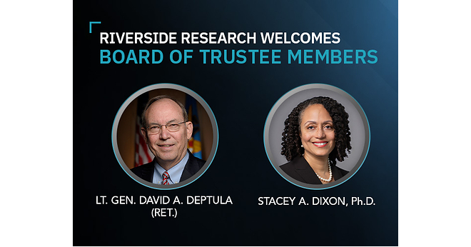 Riverside Research Welcomes Retired Lt. Gen. David A. Deptula and Stacey A. Dixon to Board of Trustees
