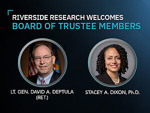 Riverside Research Welcomes Retired Lt. Gen. David A. Deptula and Stacey A. Dixon to Board of Trustees