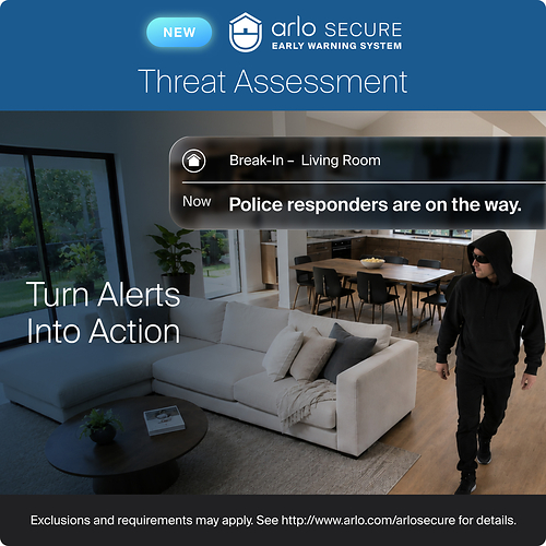 Threat Assessment transforms Arlo cameras into a system that takes proactive action, identifying urgent, high-risk situations and automatically initiating the appropriate response based on the severity of the event. Threat Assessment transforms Arlo cameras into a system that takes proactive action, identifying urgent, high-risk situations and automatically initiating the appropriate response based on the severity of the event.