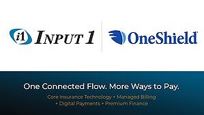 Input 1 Payments and Premium Finance Now Pre-Integrated with OneShield