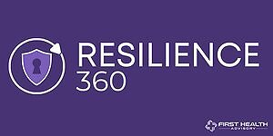 First Health Advisory Launches Resilience360 to Help Healthcare Organizations Sustain Operations and Protect Patient Care During Disruptions