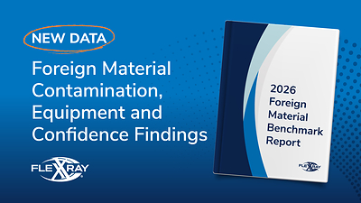 FlexXray Releases Third Annual Benchmark Report on Foreign Material Contamination in Food Manufacturing
