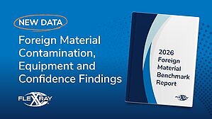 FlexXray Releases Third Annual Benchmark Report on Foreign Material Contamination in Food Manufacturing