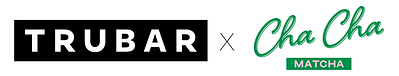 TRUBAR x Cha Cha Matcha