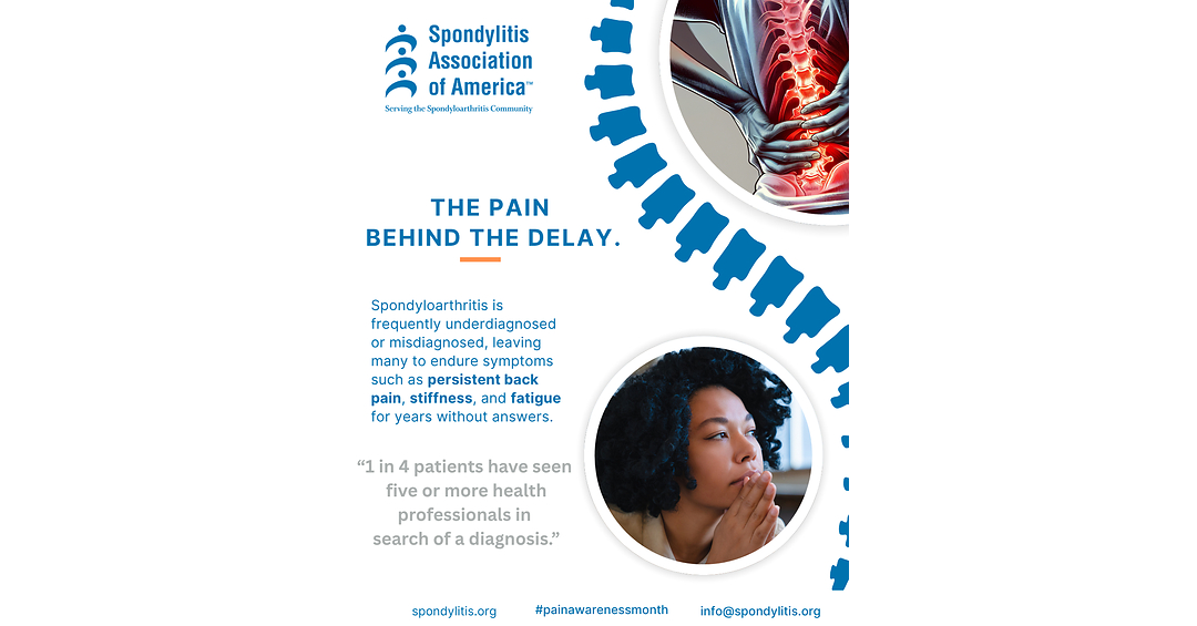 The Spondylitis Association of America Launches "The Pain Behind the Delay" Campaign to Raise Awareness of Diagnostic Delays in Spondyloarthritis