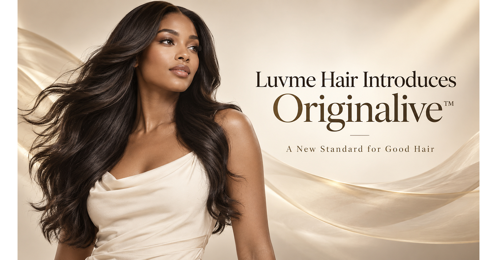 Luvme Hair Introduces Originalive™: A New Standard for Good Hair Luvme Hair Introduces Originalive™: A New Standard for Good Hair