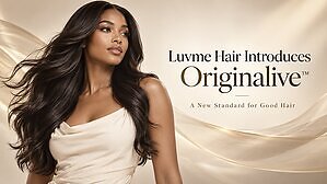 Luvme Hair Introduces Originalive™: A New Standard for Good Hair