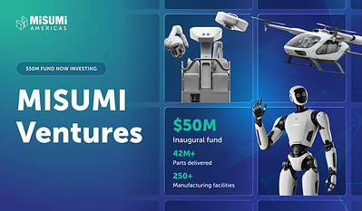 MISUMI Ventures - Capital powering physical AI innovation