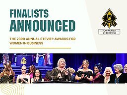 Finalists in the 23rd Stevie® Awards for Women in Business Announced