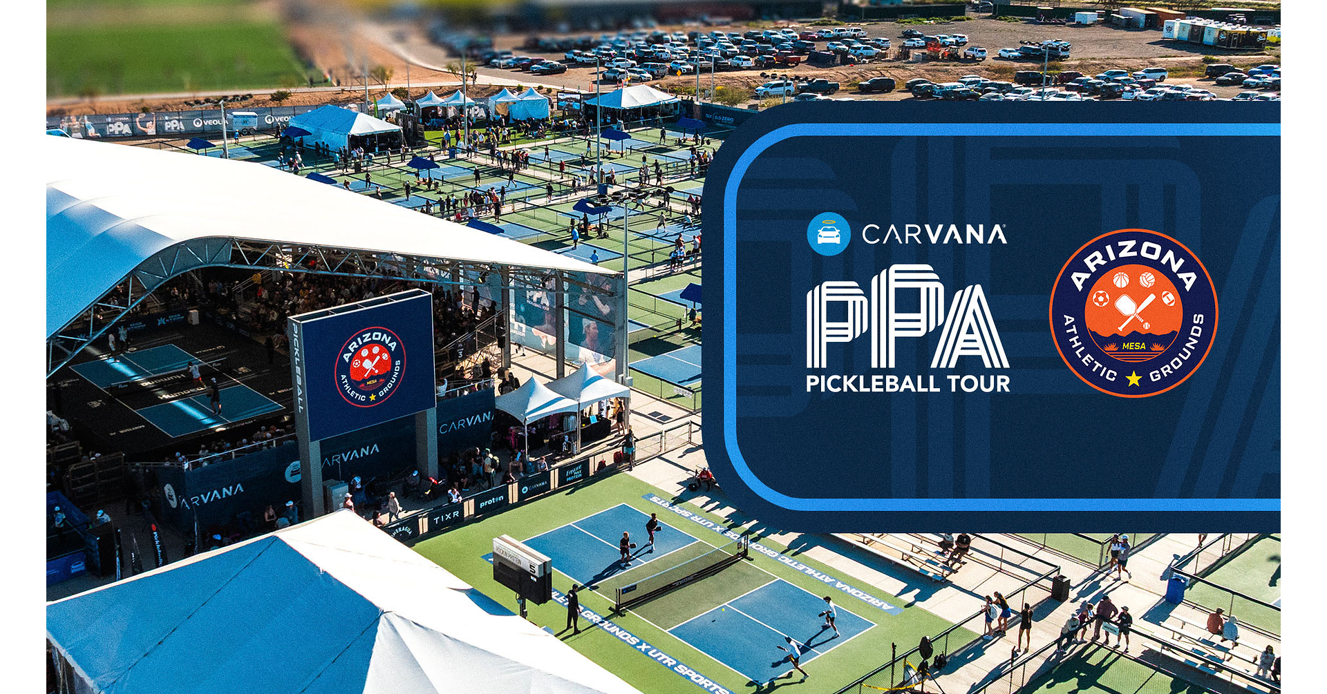 ARIZONA ATHLETIC GROUNDS AND CARVANA PPA TOUR EXECUTE MAJOR DEAL, TRANSFERRING YEAR-ROUND PICKLEBALL OPERATIONS TO THE GLOBAL LEADER IN PRO AND AMATEUR PICKLEBALL