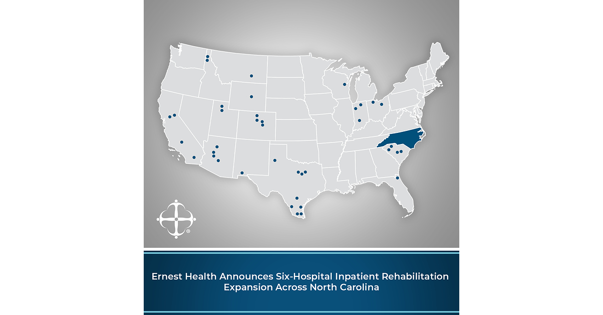 Ernest Health Announces Six-Hospital Inpatient Rehabilitation Facility Expansion Across North Carolina