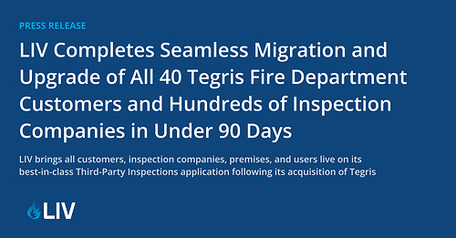 LIV Completes Seamless Migration and Upgrade of All 40 Tegris Fire Department Customers