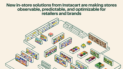 Instacart Gives Grocers and CPG Brands a Live View of Every Store