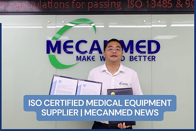 MECANMED Announces ISO 9001 and ISO 13485 Certifications Covering Medical Equipment Sales