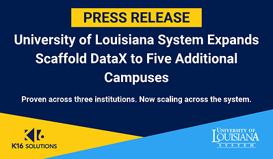 University of Louisiana System Expands Scaffold DataX by K16 Solutions to Five Additional Campuses