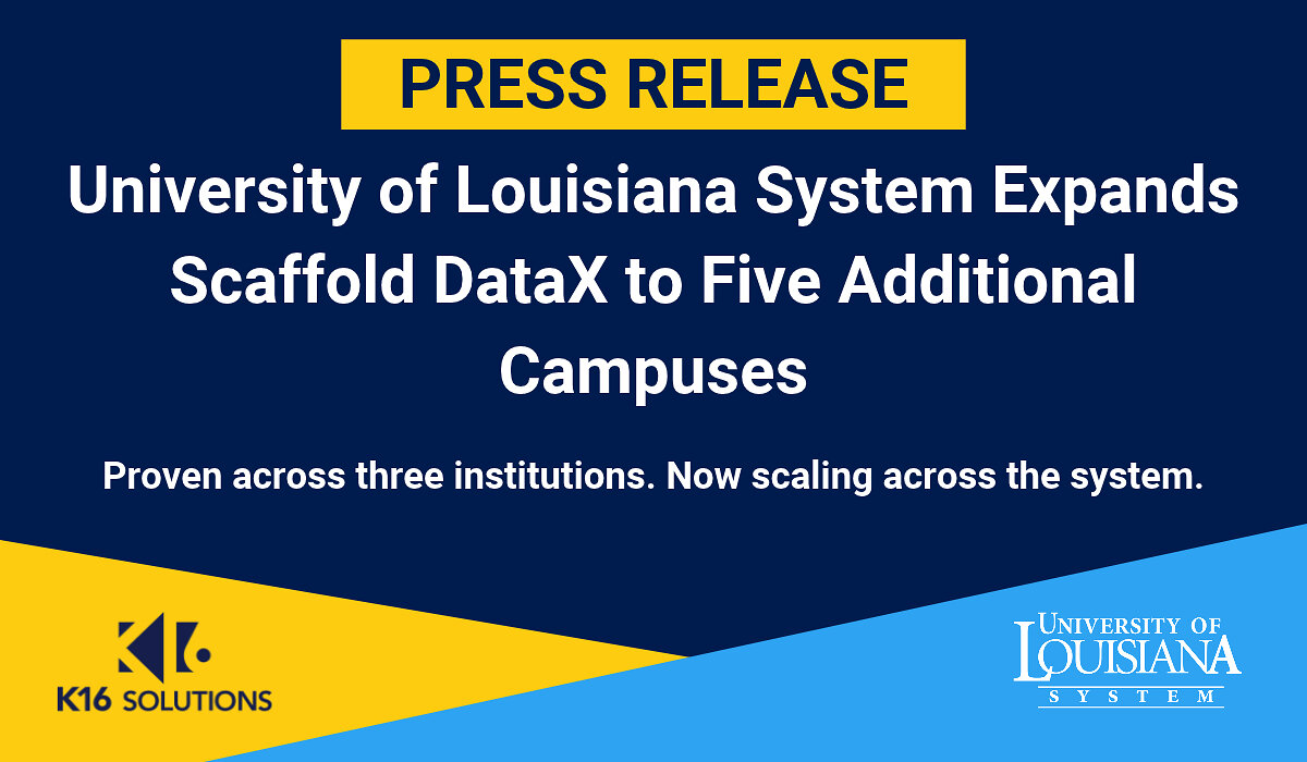 University of Louisiana System Expands Scaffold DataX by K16 Solutions to Five Additional Campuses