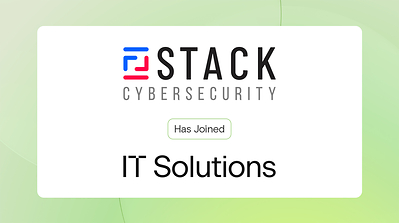 IT Solutions Completes Acquisition of STACK Cybersecurity