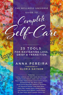 Brave Healer Productions Releases The Wellness Universe Guide to Complete Self-Care: 25 Tools for Navigating Loss, Grief &amp; Transition