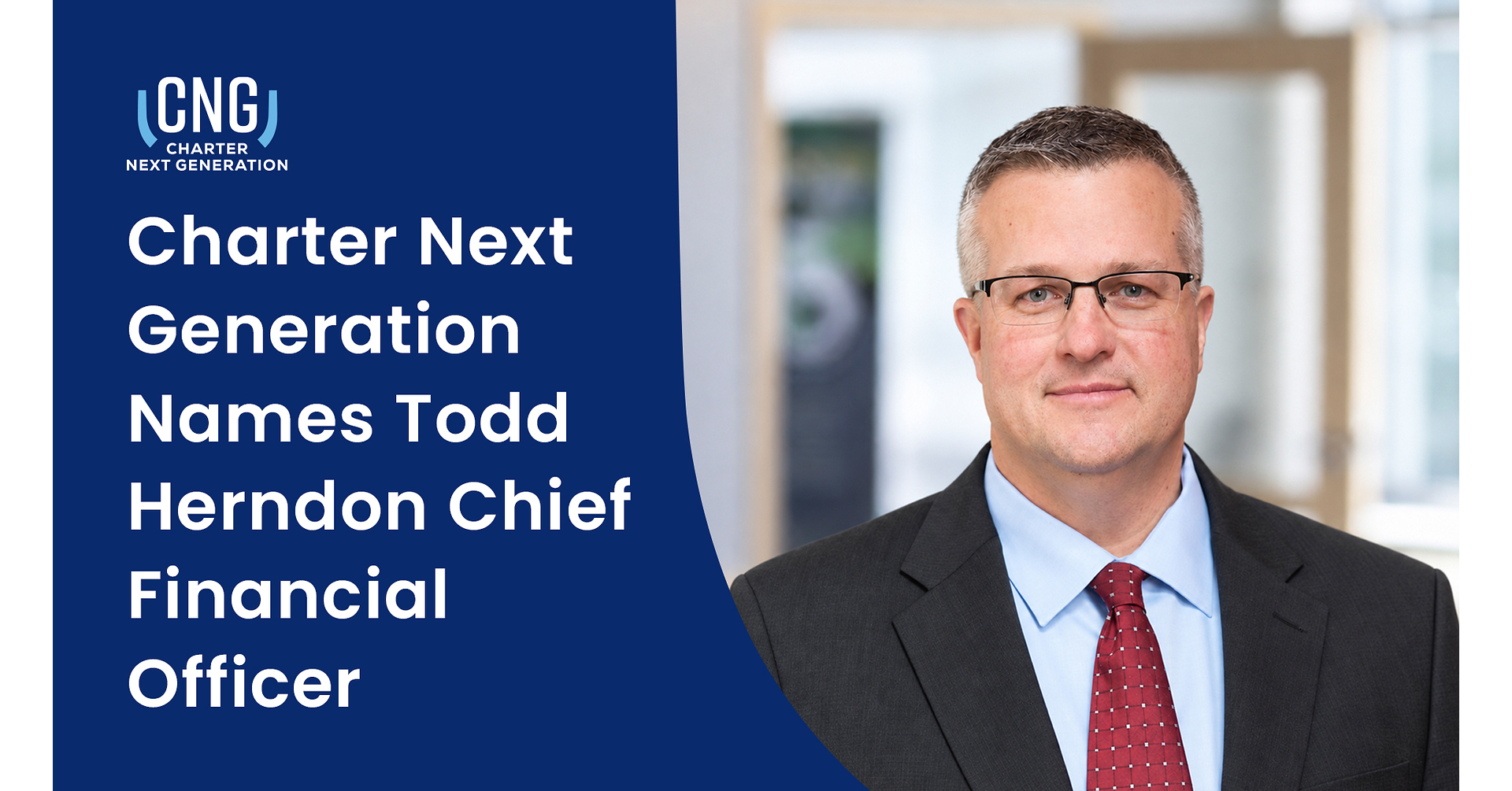 Charter Next Generation Names Todd Herndon Chief Financial Officer