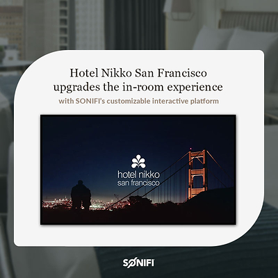 A new in-room interactive system from SONIFI enriches the luxurious boutique experience guests expect at Hotel Nikko.