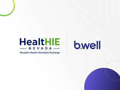HealtHIE Nevada and b.well Connected Health Launch HealthRecords Nevada to Bring Statewide Health Information Directly to Consumers