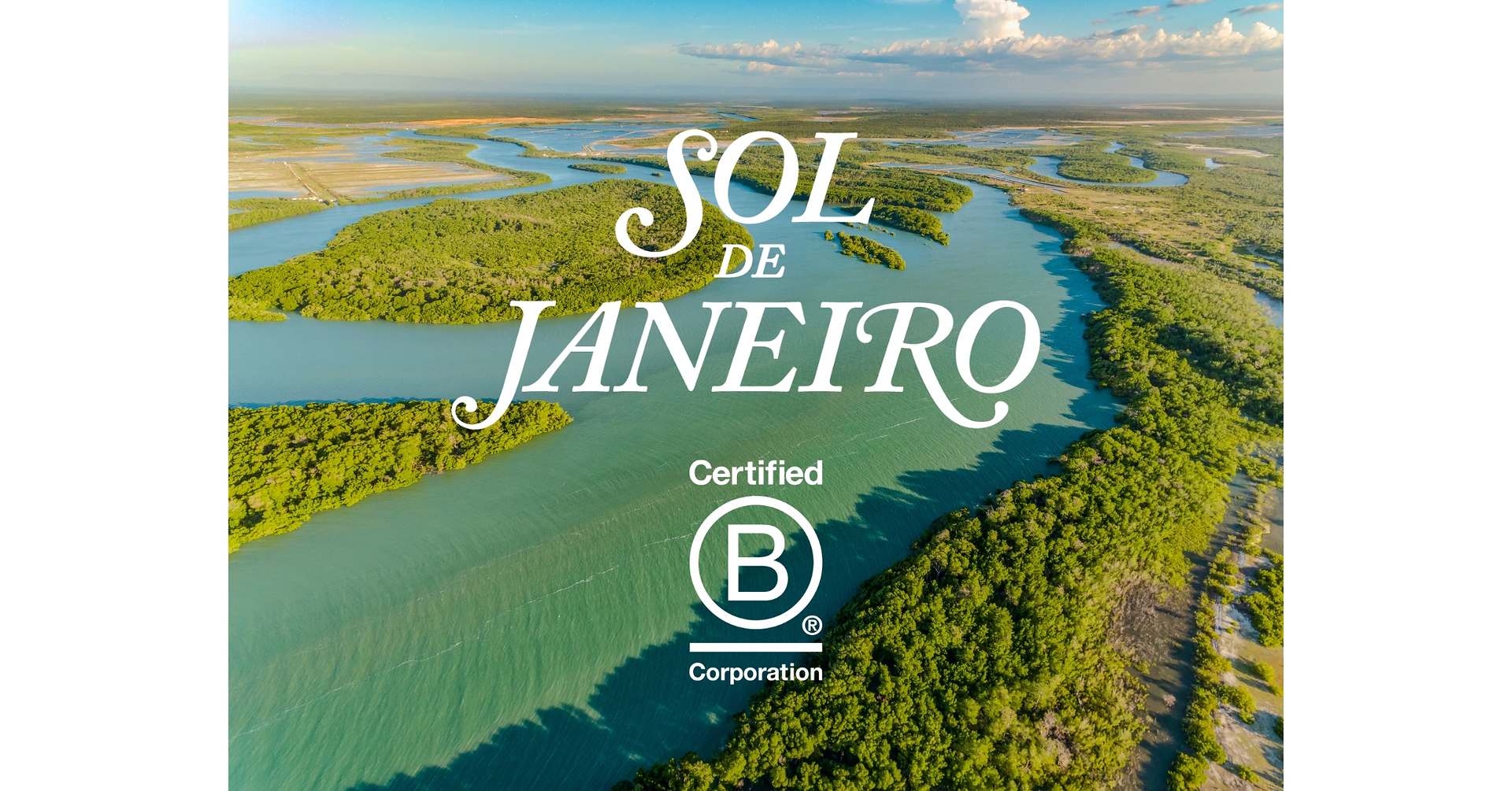 SOL DE JANEIRO EARNS B CORP™ CERTIFICATION, DEEPENING ITS COMMITMENT TO PEOPLE AND PLANET