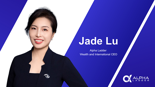 Former Shanghai Innovation Bank and Silicon Valley Bank Asia Executive Jade Lu Joins Alpha Ladder as Wealth and International CEO Former Shanghai Innovation Bank and Silicon Valley Bank Asia Executive Jade Lu Joins Alpha Ladder as Wealth and International CEO