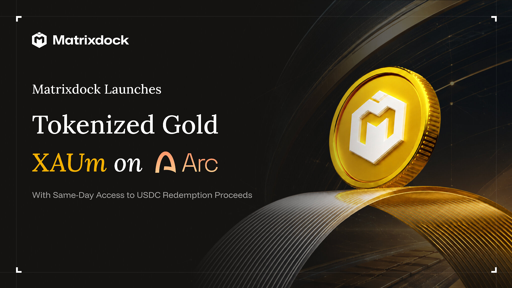 Matrixdock Brings Tokenized Gold XAUm to Arc With Same-Day USDC Redemption