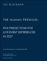 The Human Premium - 2027 Full Outlook Report by Joe Blackman