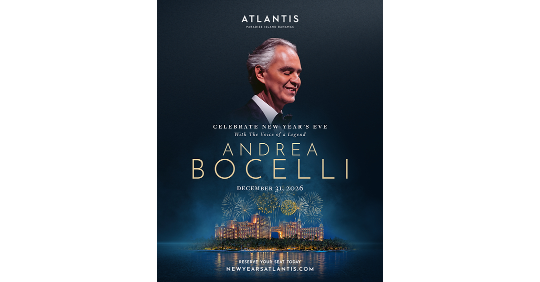 ATLANTIS PARADISE ISLAND WELCOMES 2027 WITH A STAR-STUDDED NEW YEAR'S CELEBRATION FEATURING MAESTRO ANDREA BOCELLI AND ALEX WARREN