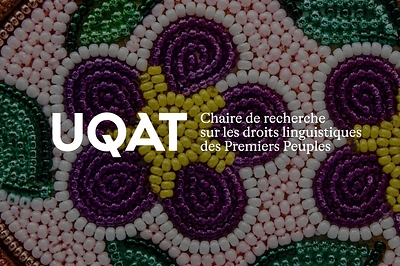 L'UQAT crée une chaire institutionnelle consacrée aux droits linguistiques des Premiers Peuples