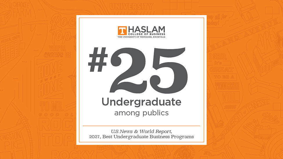 UT Haslam Ranked Top 25 in Undergraduate Business by U.S. News &amp; World Report