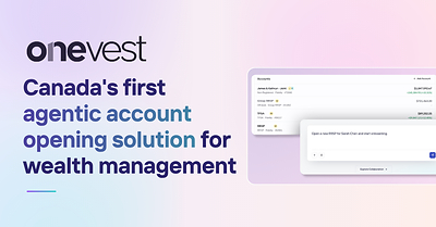 newswire.ca - OneVest Technologies Inc. - OneVest Launches Canada's First Agentic Account Opening Solution for Wealth Management