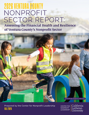 The Center for Nonprofit Leadership (CNL) at California Lutheran University has released its 2026 Ventura County Nonprofit Sector Report: Assessing the Financial Health and Resilience of Ventura County’s Nonprofit Sector, the first comprehensive, system-level assessment of the financial health of the county’s nonprofit ecosystem.
 