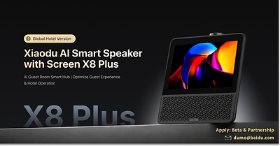 Xiaodu AI Hotel เดินหน้ากลยุทธ์ขยายธุรกิจสู่ตลาดโลกครั้งสำคัญ เปิดตัว X8 Plus ลำโพงอัจฉริยะ AI พร้อมหน้าจอรุ่นแรกสำหรับตลาดต่างประเทศอย่างเป็นทางการ