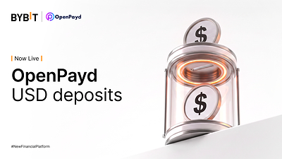 Bybit Launches USD Deposit Support via OpenPayd