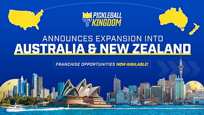 Pickleball Kingdom Continues Global Expansion into Australia and New Zealand