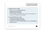 Ask network questions in plain English and get device level results.