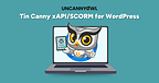 Uncanny Owl Brand Mascot with Tin Canny xapi/SCORM for WordPress